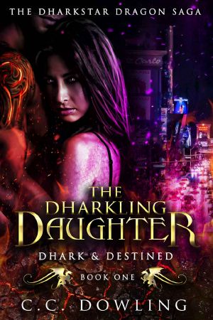 [The Dharkstar Dragon Saga 01] • Dhark & Destined